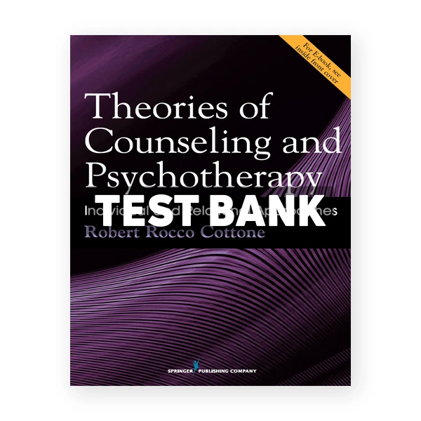 Theories of Counseling and Psychotherapy Individual and Relational Approaches 1st edition Cottone Test Bank