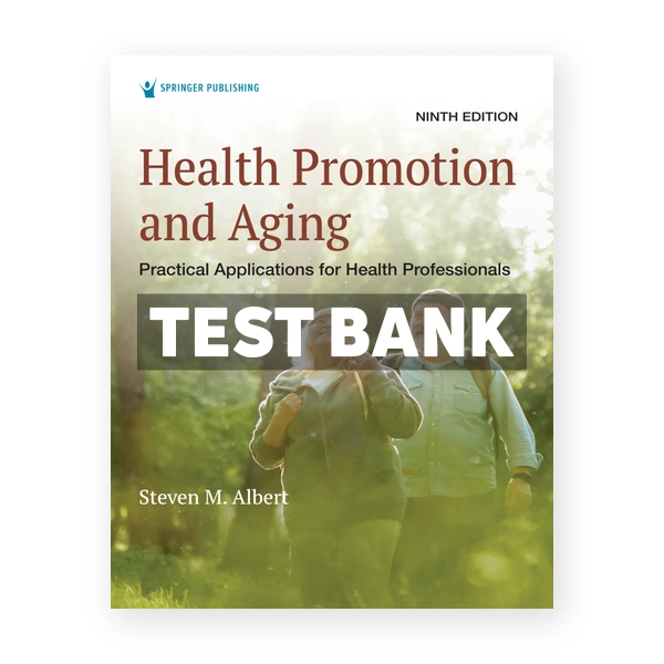 Health Promotion and Aging 9th edition Albert Test Bank