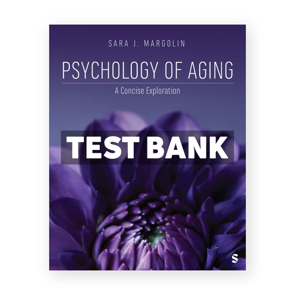 Psychology of Aging 1st edition Margolin Test Bank