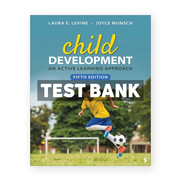 Child Development 5th edition Levine Test Bank