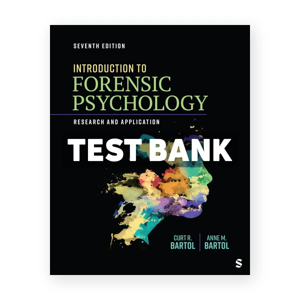 Introduction to Forensic Psychology 7th edition Bartol Test Bank