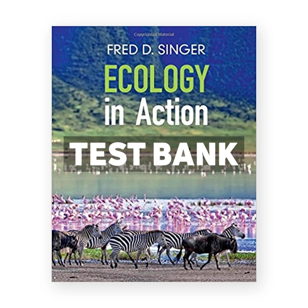 Ecology in Action 1st edition Singer Test Bank