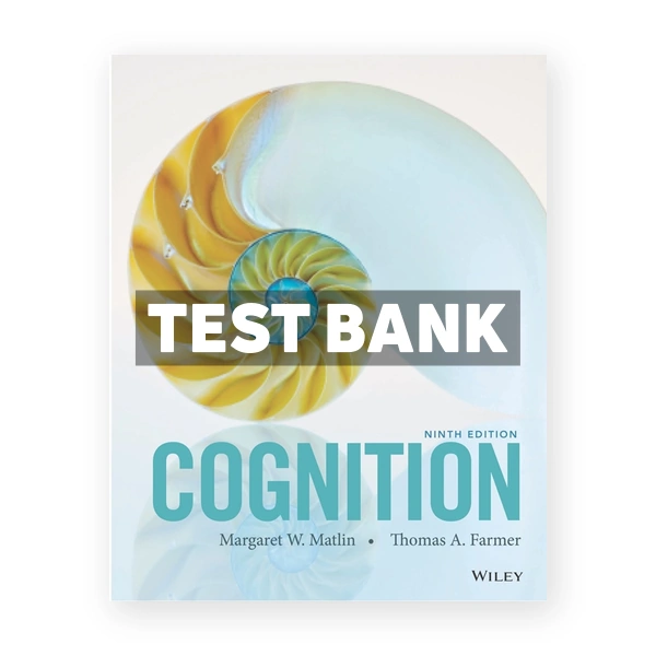 Cognition 9th edition Matlin Test Bank