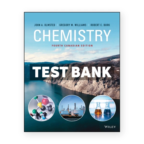 Chemistry (Canadian) 4th edition Olmsted Test Bank