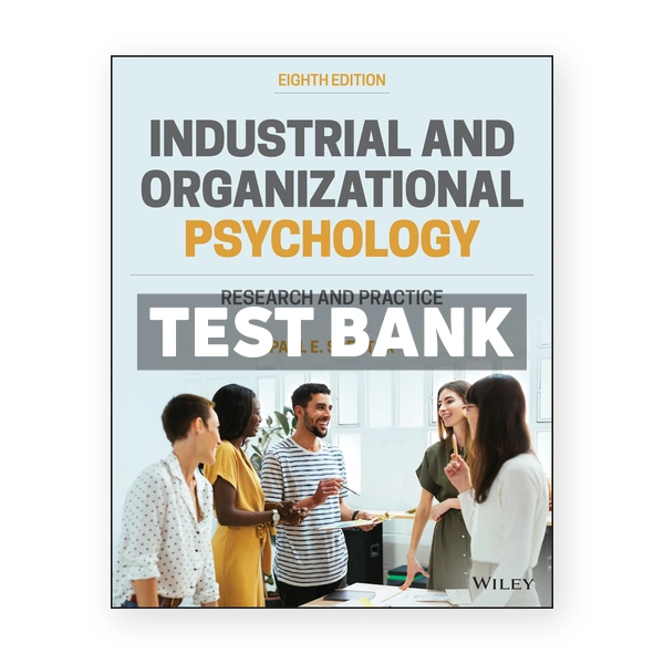 Industrial and Organizational Psychology 8th edition Spector Test Bank