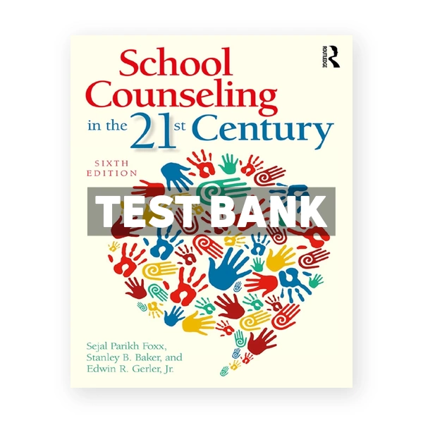 School Counseling in the 21st Century 6th edition Foxx Test Bank