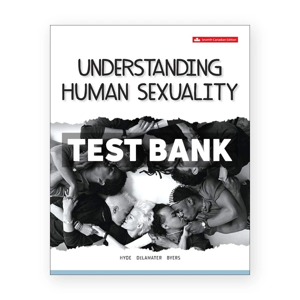Understanding Human Sexuality (Canadian) 7th edition Hyde Test Bank