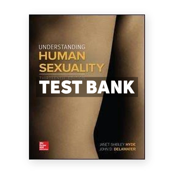 Understanding Human Sexuality 13th edition Hyde Test Bank