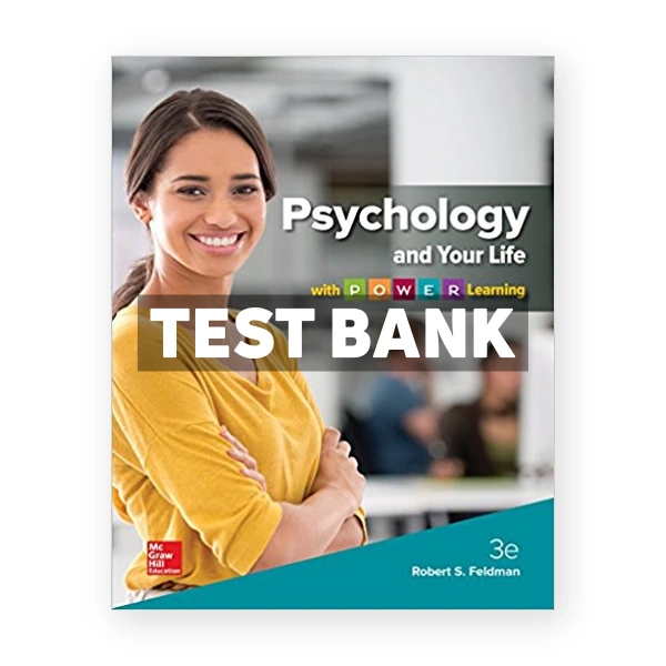 Psychology and Your Life with POWER Learning 3rd edition Feldman Test Bank