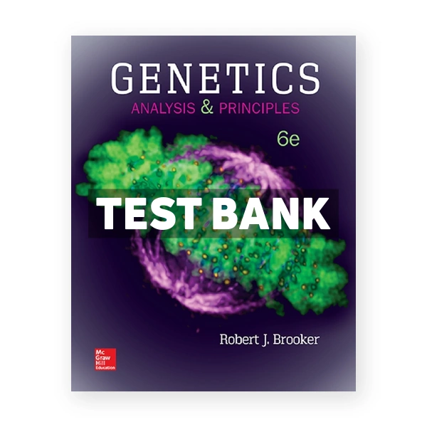 Genetics Analysis and Principles 6th edition Brooker Test Bank