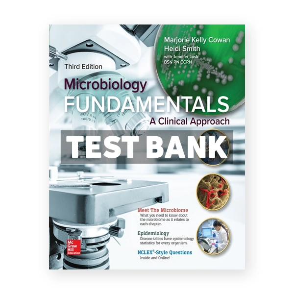 Microbiology Fundamentals A Clinical Approach 3rd edition Cowan Test Bank