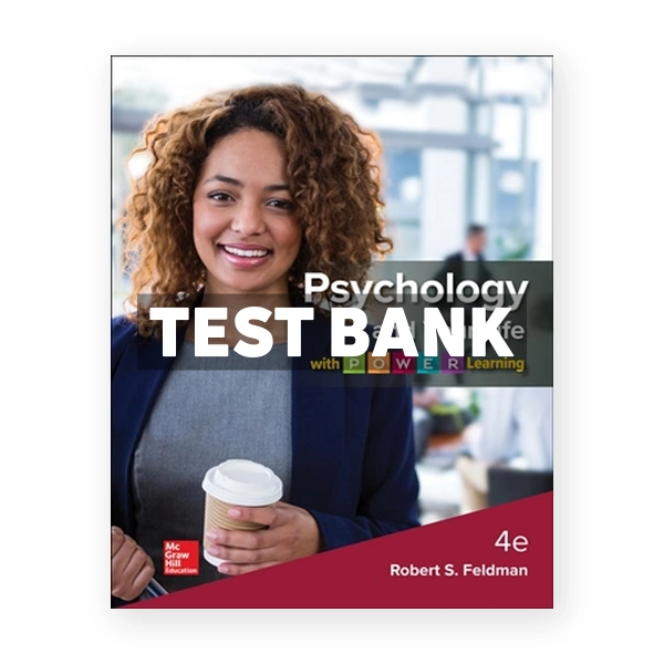 Psychology and Your Life with P.O.W.E.R Learning 4th edition Feldman Test Bank