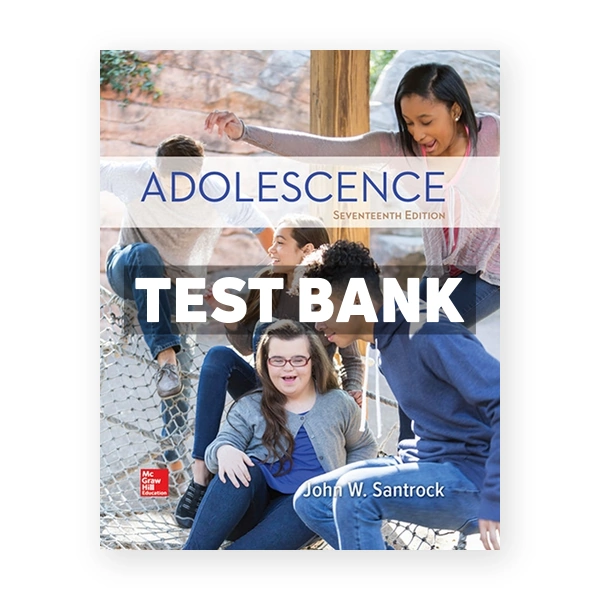 Adolescence 17th edition Santrock Test Bank