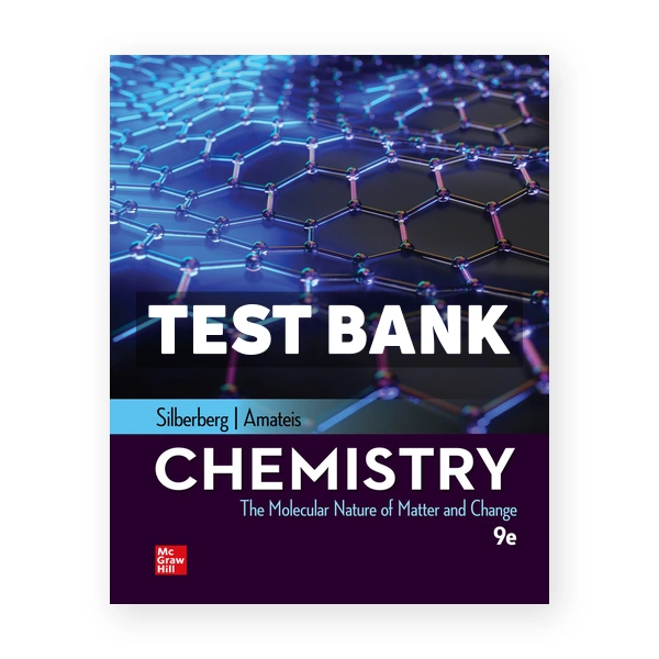 Chemistry Molecular Nature of Matter and Change 9th edition Silberberg Test Bank