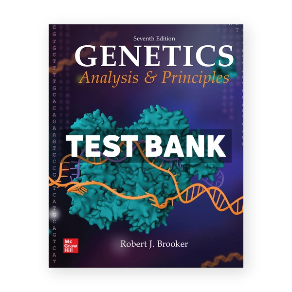 Genetics Analysis and Principles 7th edition Brooker Test Bank