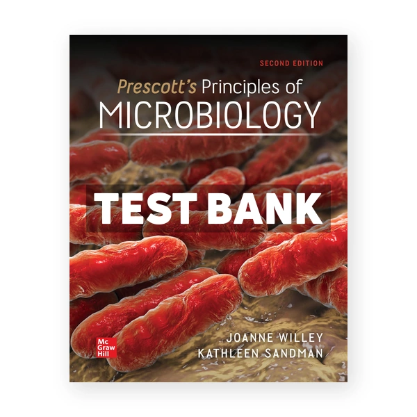 Prescotts Principles of Microbiology 2nd edition Willey Test Bank