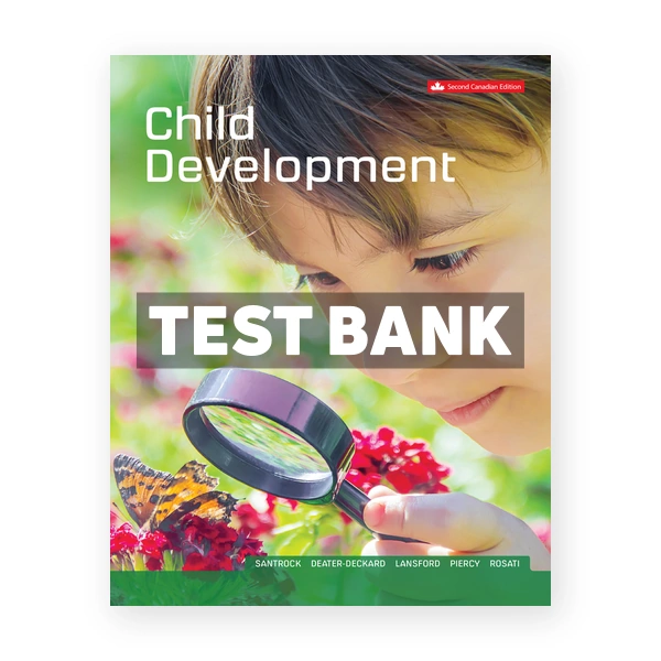 Child Development (Canadian) 2nd edition Santrock Test Bank