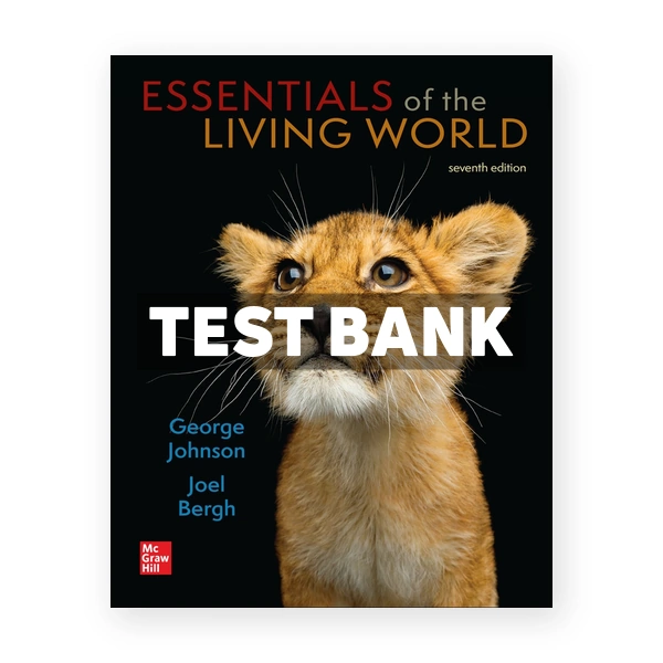 Essentials of The Living World 7th edition Johnson Test Bank