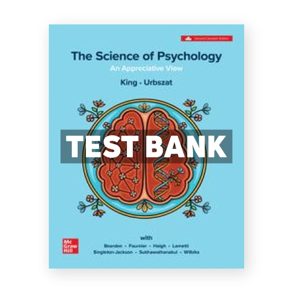 The Science Of Psychology - An Appreciative View 2025 (Canadian) 1st edition King Test Bank