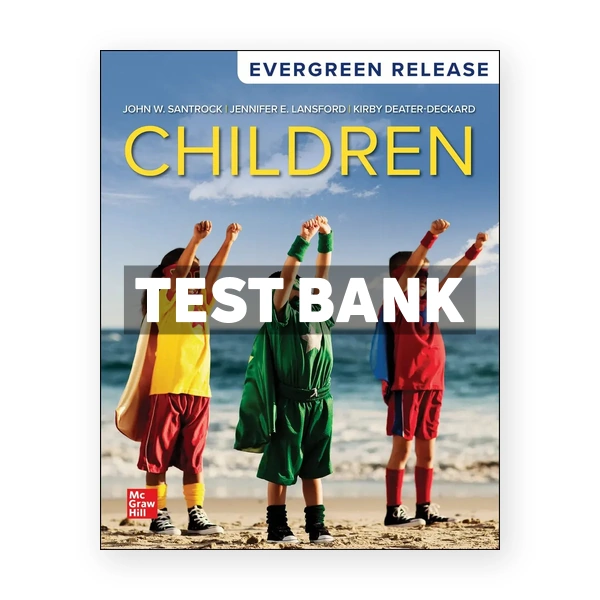 Children 2024 Release 1st edition Santrock Test Bank