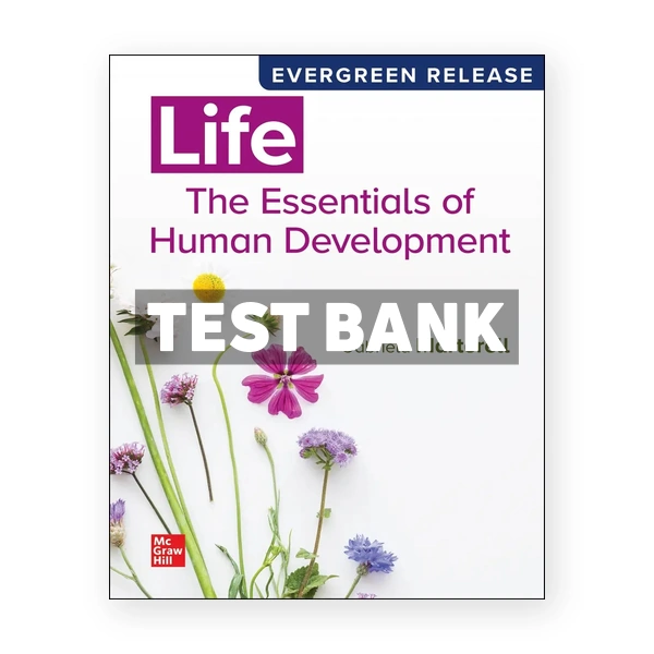 Life - The Essentials of Human Development 2024 Release 1st edition Papalia Test Bank