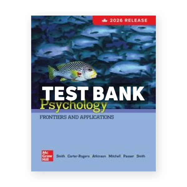 Psychology - Frontiers And Applications 2026 (Canadian) 1st edition Smith Test Bank