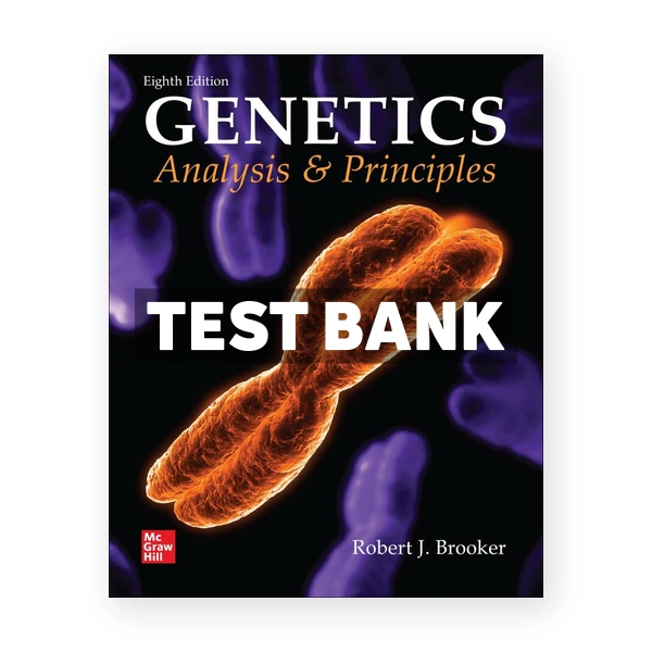 Genetics - Analysis and Principles 8th edition Brooker Test Bank