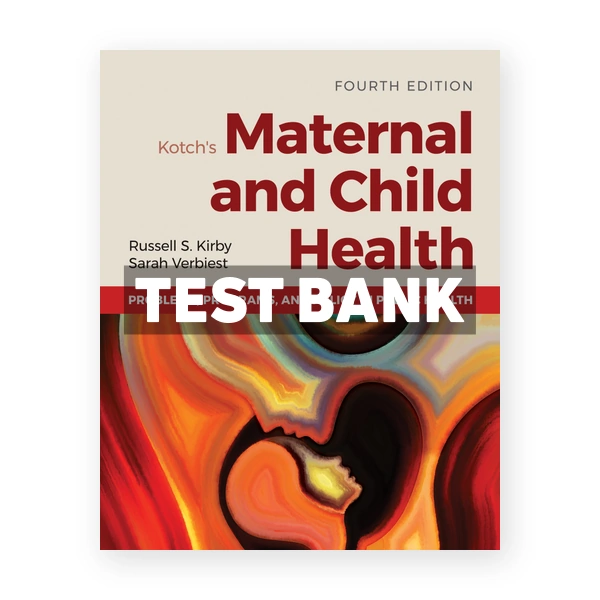 Kotch's Maternal and Child Health 4th edition Kirby Test Bank