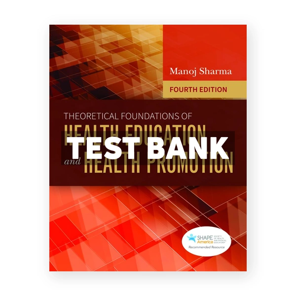 Theoretical Foundations of Health Education and Health Promotion 4th edition Sharma Test Bank