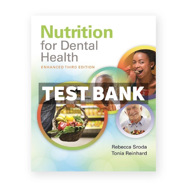 Nutrition for Dental Health 3rd edition Sroda Test Bank