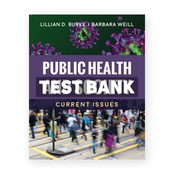 Public Health and Society - Current Issues 1st edition Burke Test Bank