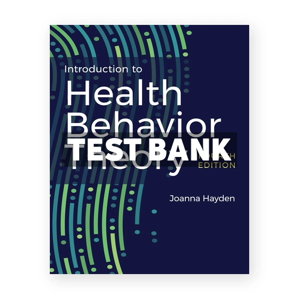 Introduction to Health Behavior Theory 4th edition Hayden Test Bank