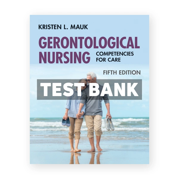 Gerontological Nursing 5th edition Mauk Test Bank