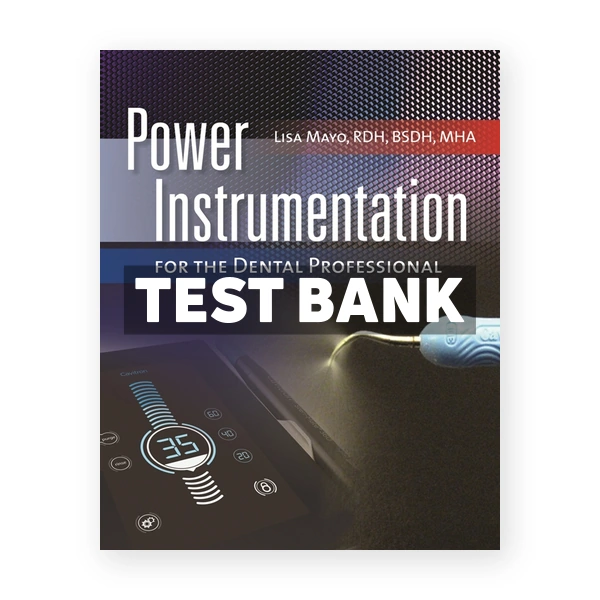 Power Instrumentation for the Dental Professional 1st edition Mayo Test Bank