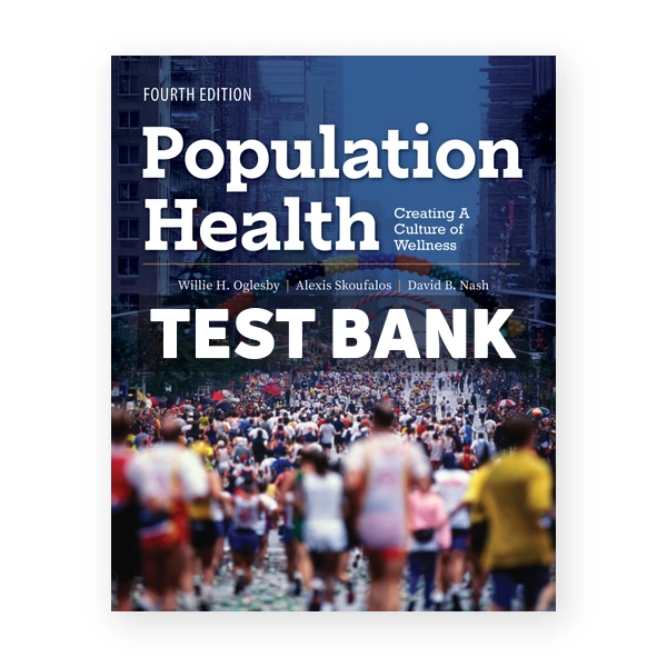 Population Health 4th edition Oglesby Test Bank