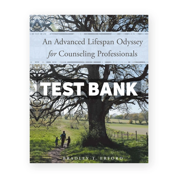 Advanced Lifespan Odyssey for Counseling Professionals 1st edition Erford Test Bank
