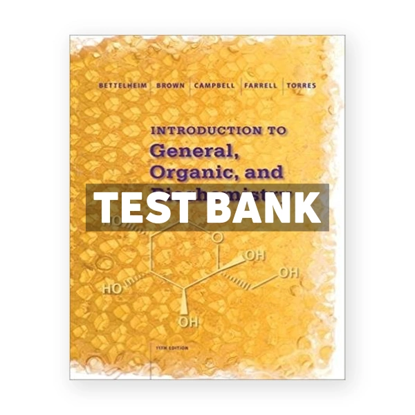 Introduction to General Organic and Biochemistry 11th edition Bettelheim Test Bank