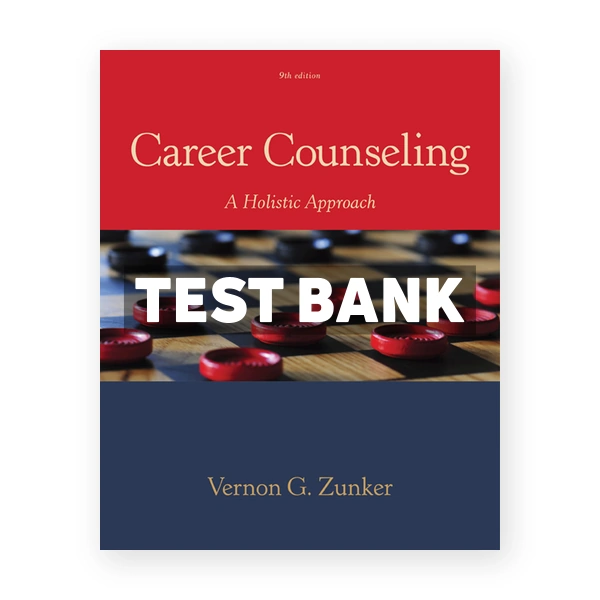 Career Counseling 9th edition Zunker Test Bank