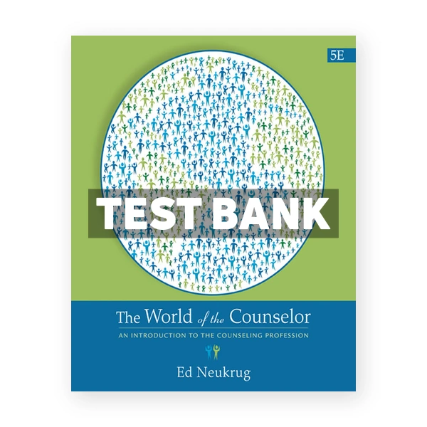 World of the Counselor 5th edition Neukrug Test Bank