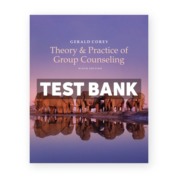 Theory and Practice of Group Counseling 9th edition Corey Test Bank