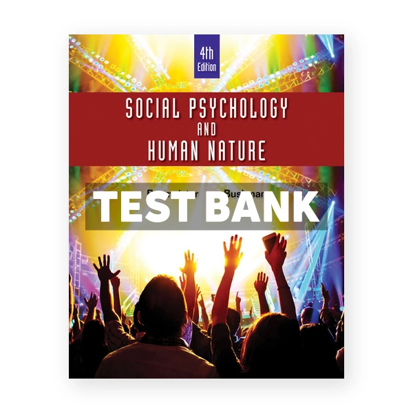 Social Psychology and Human Nature 4th edition Baumeister Test Bank