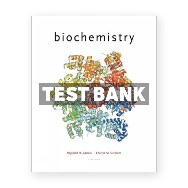 Biochemistry 6th edition Garrett Test Bank