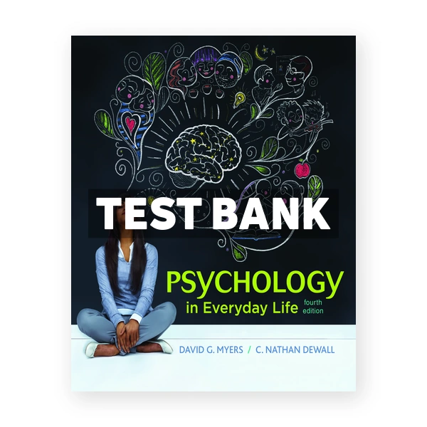 Psychology in Everyday Life 4th edition Myers Test Bank