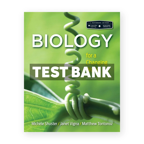 Scientific American Biology for a Changing World 3rd edition Shuster Test Bank