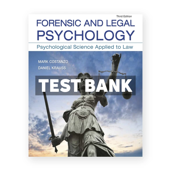 Forensic and Legal Psychology Psychological Science Applied to Law 3rd edition Costanzo Test Bank