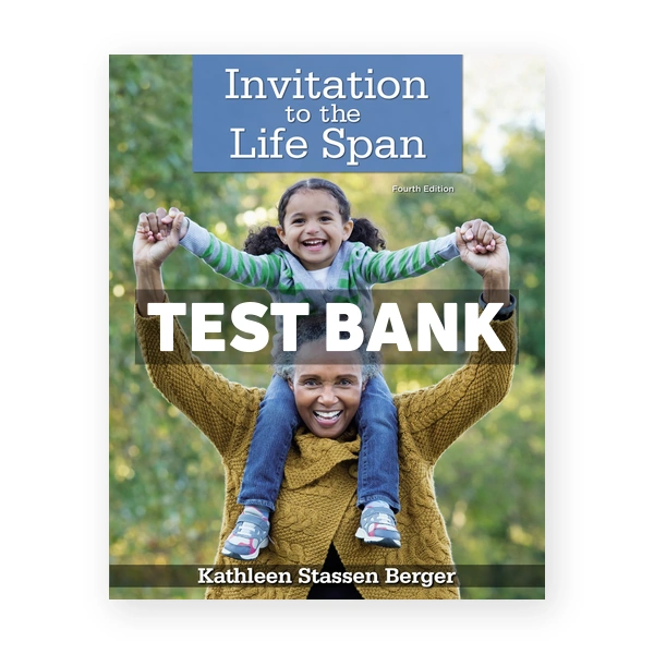 Invitation to the Life Span 4th edition Berger Test Bank