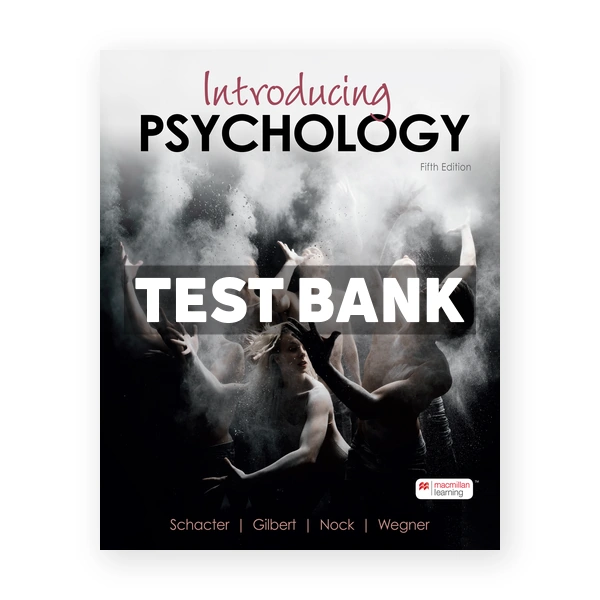 Introducing Psychology 5th edition Schacter Test Bank