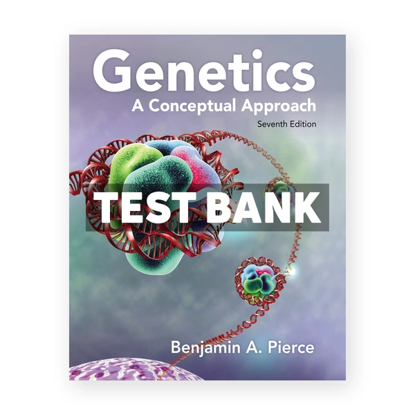 Genetics A Conceptual Approach 7th edition Pierce Test Bank
