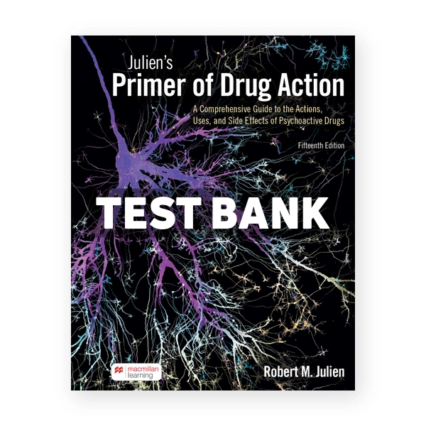 Julien's Primer of Drug Action 15th edition Julien Test Bank