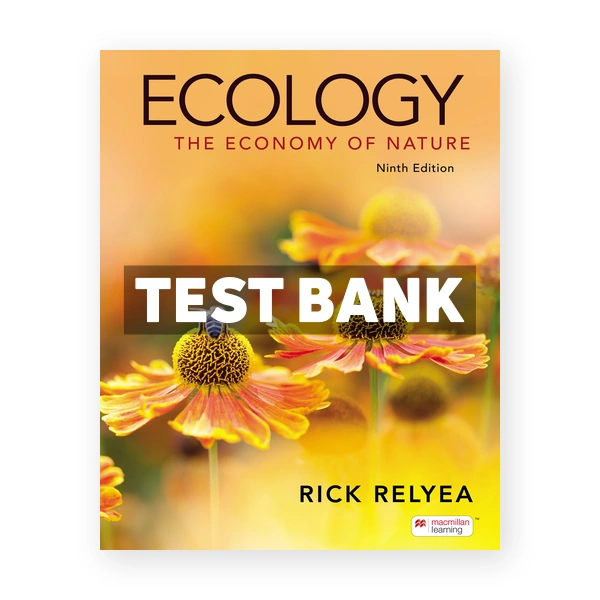 Ecology The Economy of Nature 9th edition Relyea Test Bank